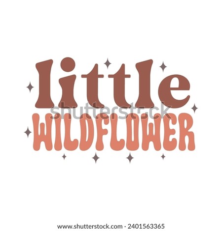 Little wildflower, Retro Toddler Funny Kids Illustration for Print
