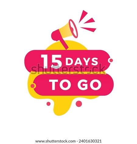 15 days to go countdown banner. Modern label design days left icon with megaphone. Offer count time sale announcement vector.