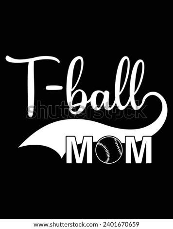 T-ball mom - EPS file for cutting machine. You can edit and print this vector art with EPS editor.