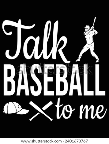 Talk baseball to me - EPS file for cutting machine. You can edit and print this vector art with EPS editor.