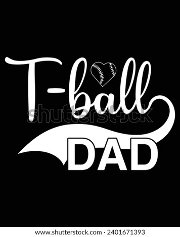 T-ball dad - EPS file for cutting machine. You can edit and print this vector art with EPS editor.