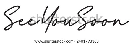 see you soon text on white background. Royalty-Free Stock Photo #2401793163