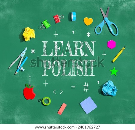 Learn Polish theme with school supplies on a chalkboard - flat lay Royalty-Free Stock Photo #2401962727
