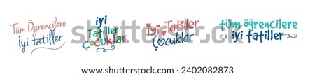 tüm öğrencilere iyi tatiller. İyi Tatiller Çocuklar. Turkish typography. translation: happy holidays to all students Royalty-Free Stock Photo #2402082873
