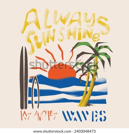 Always sunshine slogan t-shirt print design, summer beach modern print design, Los Angeles Big Wave -vector Art
