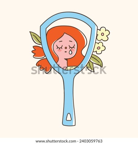 Reflection of a crying girl in a mirror. Vector illustration of self love concept in cute flat style. Hand drawn elements. Hand held mirror and flowers around it.