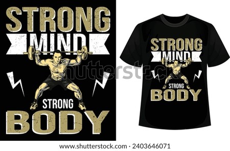  Strong mind strong body T-shirt design. Fitness and Gym vector design.