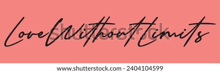Love without limits text on pink background. Royalty-Free Stock Photo #2404104599