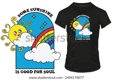 Sun peeking from clouds with a quote some sunshine is good for soul. Inspirational motivational quote. Vector illustration for tshirt, website, print, clip art, poster and print on demand merchandise.