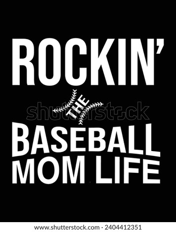 Rocking the baseball mom life - EPS file for cutting machine. You can edit and print this vector art with EPS editor.