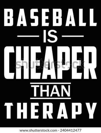 Baseball is cheaper than therapy - EPS file for cutting machine. You can edit and print this vector art with EPS editor.