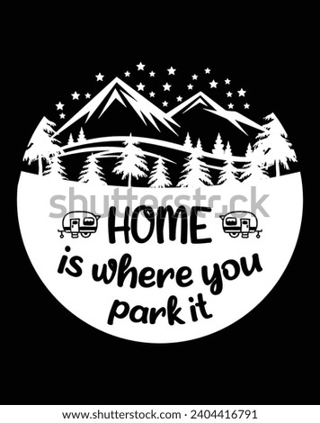 Home is where you park it - EPS file for cutting machine. You can edit and print this vector art with EPS editor.