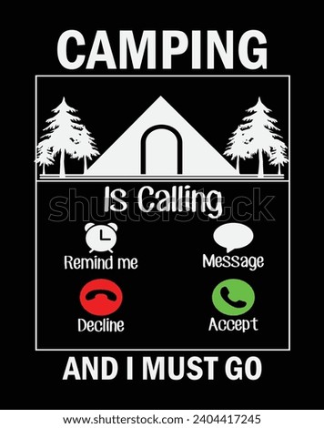 Camping is calling and I must go - EPS file for cutting machine. You can edit and print this vector art with EPS editor.
