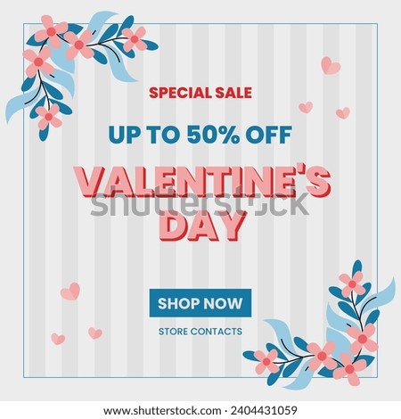 Special Valentine's Day advertising template design with vector frame border flower background