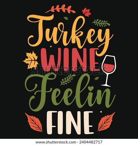 Happy Thanksgiving day or happy turkey day or happy leg day typography tshirt design