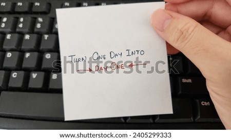 Turn one day into day one. Stop procrastinating concept Royalty-Free Stock Photo #2405299333