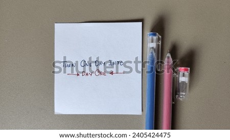 Turn one day into day one. Stop procrastinating concept Royalty-Free Stock Photo #2405424475