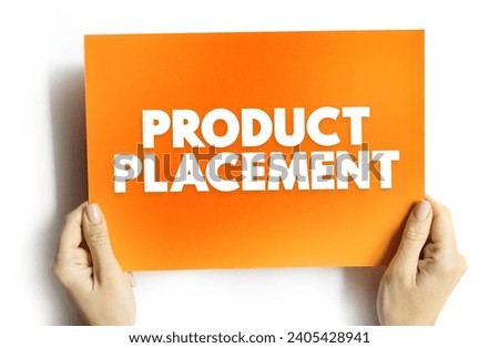 Product Placement - merchandising strategy for brands to reach their target audiences without using overt traditional advertising, text concept on card
