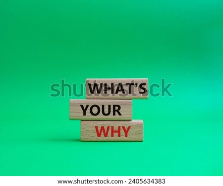 What is Your Why symbol. Concept words What is Your Why on wooden blocks. Beautiful green background. Business and What is Your Why concept. Copy space.