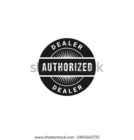 Authorized dealer label or Authorized dealer stamp vector isolated. Best Authorized dealer stamp for service design element. Authorized dealer label vector for reliable service design. Royalty-Free Stock Photo #2405663725