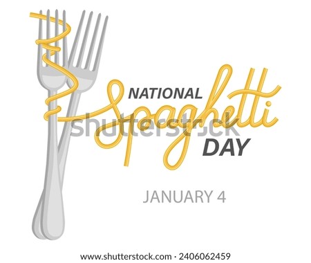 National Spaghetti Day. Lettering spaghetti, pasta on a fork. Postcard, banner, poster, vector Royalty-Free Stock Photo #2406062459