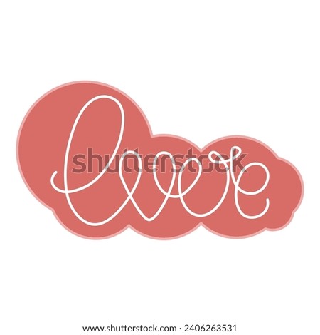 Sticker love clip art. Handwritten word love. Simple romance icon for valentine's day or wedding. Flat style, vector illustration