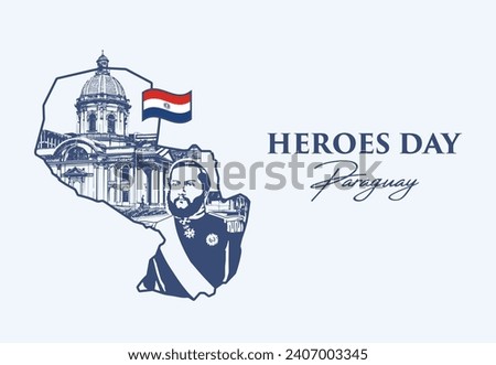VECTORS. Editable banner for Heroes day in Paraguay. National Pantheon of Heroes, Francisco Solano Lopez, map, flag Royalty-Free Stock Photo #2407003345