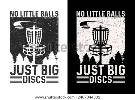 No little balls just big discs. Disc golf typography design for printed clothes, t shirt, mug