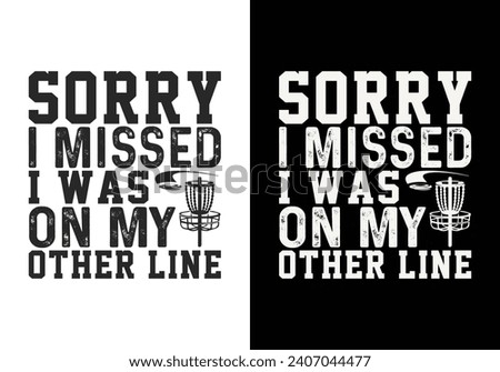 Sorry I missed I was on my other line. Disc golf typography design for printed clothes, t shirt, mug