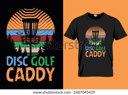 Disc golf caddy. Disc golf typography t shirt design
