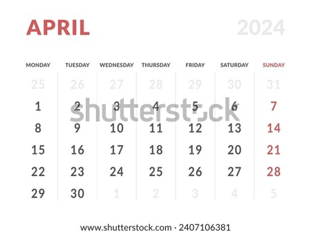 Monthly page Calendar Planner Templates of April 2024. Vector layout of simple calendar with week start Monday for print. Page for size A4 or 21x29.7 cm