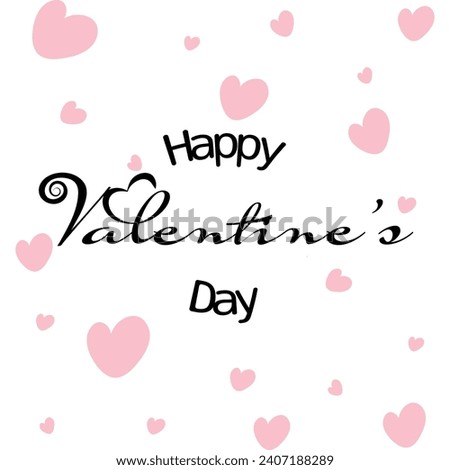 Happy valentines day with bespoke font and pink hearts isolated on a white background.  Design for Valentines Day Greetings Cards, Posters or backgrounds.