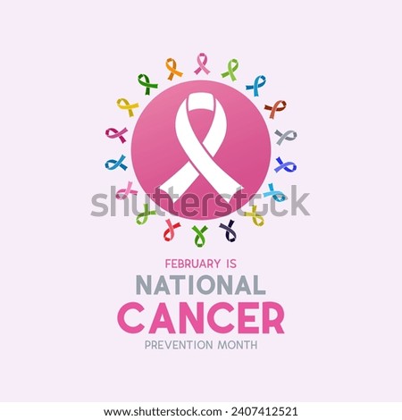 National cancer prevention month is observed every year in february. February is national cancer awareness month. Vector template for banner, card, poster with background. Vector illustration. Royalty-Free Stock Photo #2407412521