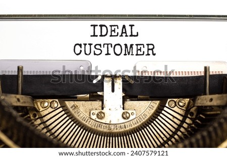 Ideal customer symbol. Concept words Ideal customer typed on beautiful old retro typewriter. Beautiful white paper background. Business ideal customer concept. Copy space.