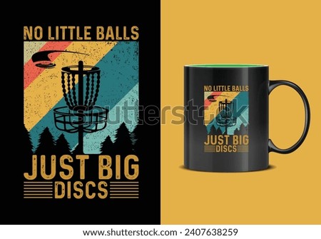 No little balls just big discs. Disc golf mug design