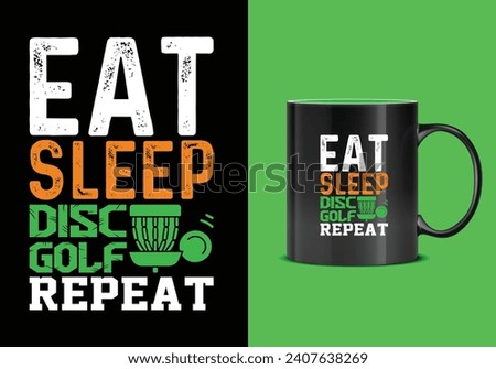 Eat sleep disk golf repeat. Disc golf mug design