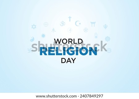 vector graphic of World religion Day is good for World religion Day celebration. flat design. flyer design.flat illustration. Royalty-Free Stock Photo #2407849297