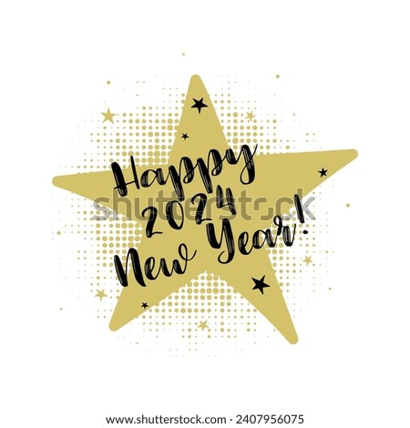 Happy 2024 new year card. Calligraphy black text on golden star and dotted texture on white background.Modern brush 
lettering postcard design.Vector
