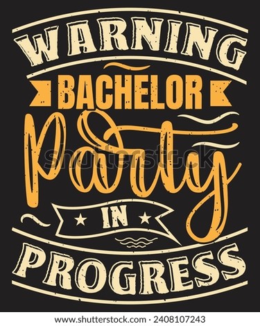 Warning bachelor party in progress design vector Royalty-Free Stock Photo #2408107243
