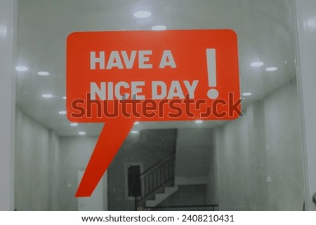 HAVE A NICE DAY AT THE DOOR