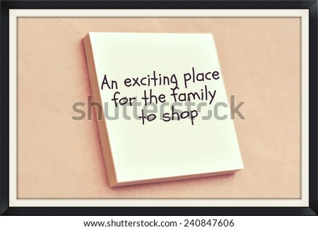 Text an exciting place for the family to shop on the short note texture background