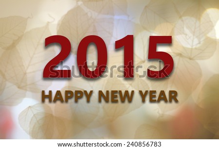 Happy new year 2015 on blurred bokeh lights background