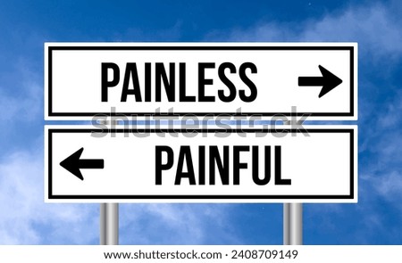 Painless or painful road sign on cloudy sky background Royalty-Free Stock Photo #2408709149