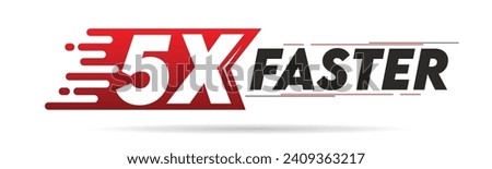 5X faster red and black letter isolated on a white background. Vector illustration. Royalty-Free Stock Photo #2409363217