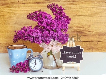 Cup of Coffee for  Good Morning and Purple Lilac .Have a great week message 