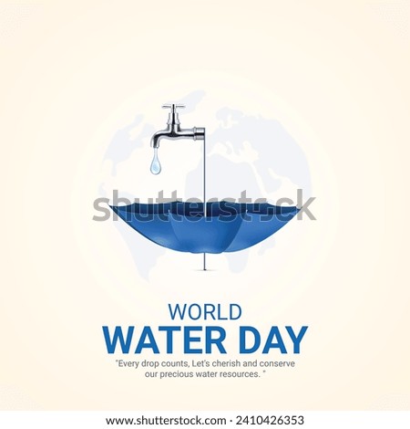 World water day. water day creative ads design March 22. social media poster, vector, 3D illustration.