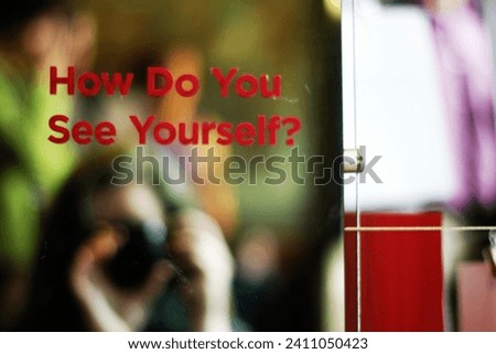 How do you see yourself? Royalty-Free Stock Photo #2411050423