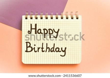 minimalistic happy byrthday background - happi birthday write in notepad 