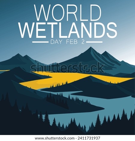 World Wetlands Day. February 2. Vector illustration. Holiday poster Poster, Banner for world wetland day which occurs every 2nd february suitable for poster or banner to celebrate or greeting