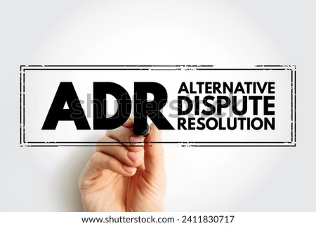 ADR - Alternative Dispute Resolution acronym, business concept stamp Royalty-Free Stock Photo #2411830717